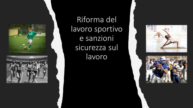 Riforma lavoro sportivo sanzioni sicurezza lavoro